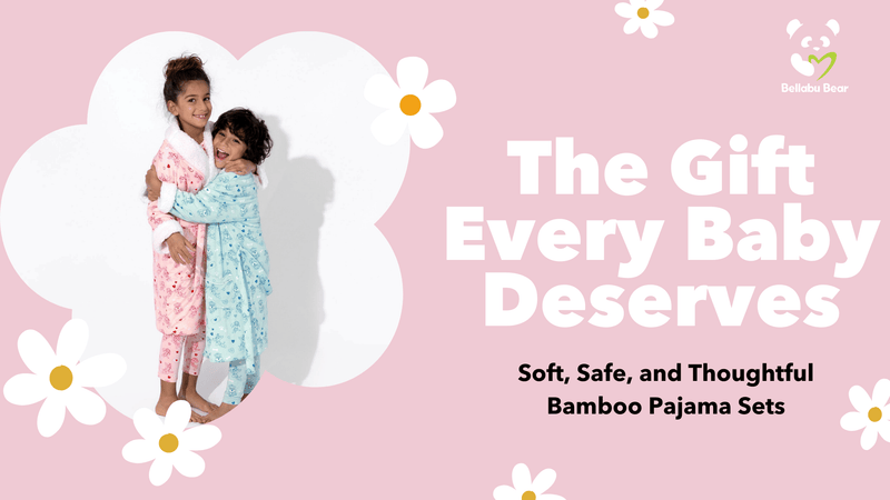 Why Bamboo Pajamas Are the Best Gift and Sleep Solution for Babies?